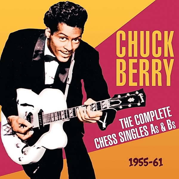 Complete Chess Singles A'S & B'S 1955-61, Chuck Berry