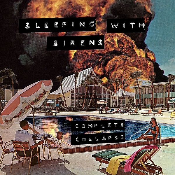 Complete Collapse, Sleeping With Sirens