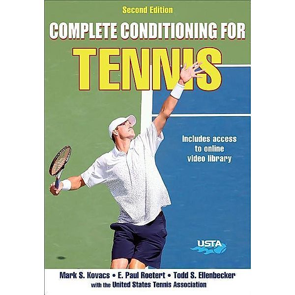 Complete Conditioning for Tennis, Mark Kovacs, E. Paul Roetert, United States Tennis Association (Usta)