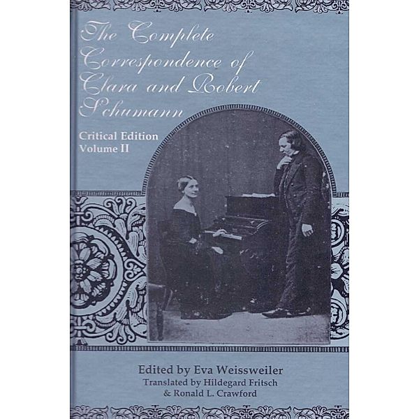 Complete Correspondence of Clara and Robert Schumann, Ronald Crawford