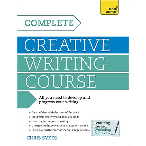 Complete Creative Writing Course, Chris Sykes