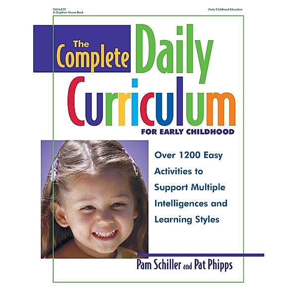 Complete Daily Curriculum for Early Childhood, Revised, Pam Schiller