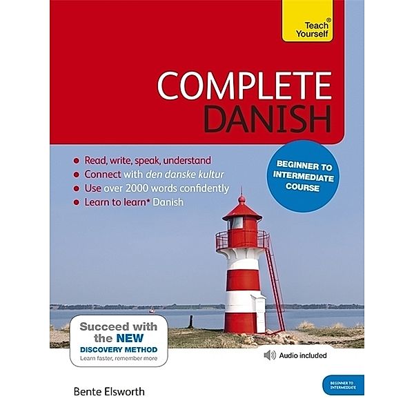 Complete Danish Beginner to Intermediate Course, Bente Elsworth