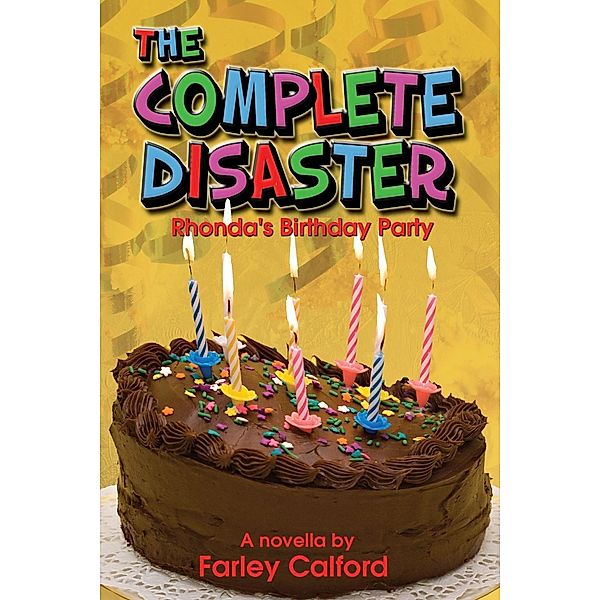 Complete Disaster / SBPRA, Farley Calford