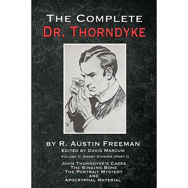 Complete Dr. Thorndyke - Volume 2, R. Austin Freeman