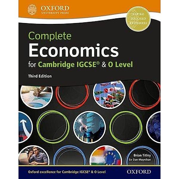 Complete Economics for Cambridge IGCSE® and O Level, Dan Moynihan, Brian Titley