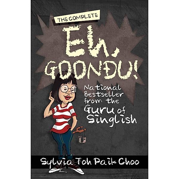 Complete Eh, Goondu!, Sylvia Toh Paik Choo