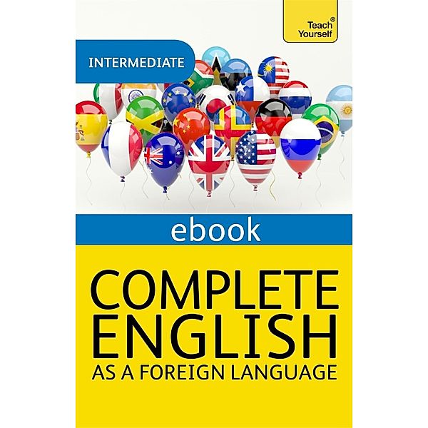 Complete English as a Foreign Language Revised: Teach Yourself eBook ePub, Sandra Stevens