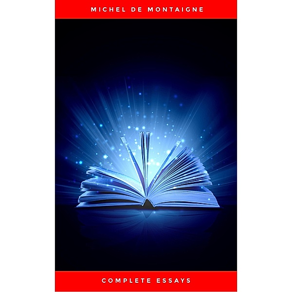 Complete Essays, Michel de Montaigne