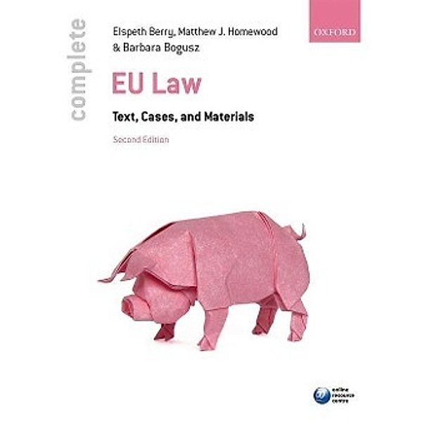 Complete EU Law, Elspeth Berry, Matthew J. Homewood, Barbara Bogusz