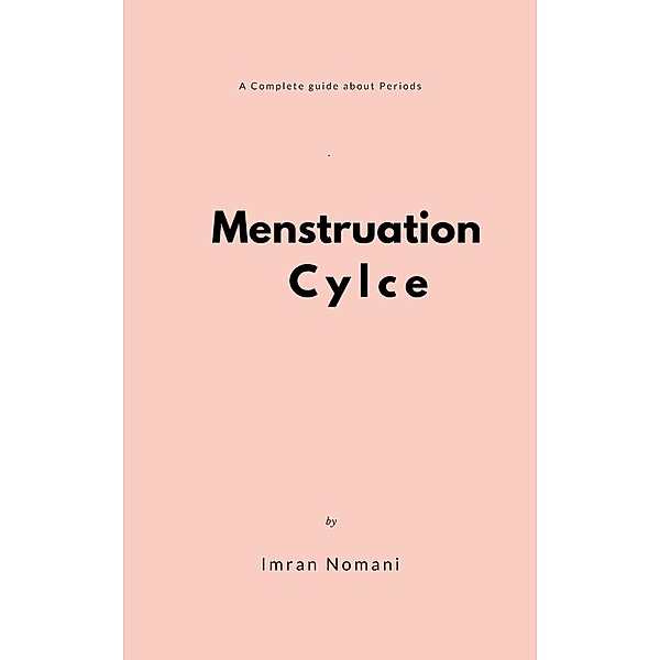 Complete guide for Menstruation Cycle in Hindi, Mohd Imran