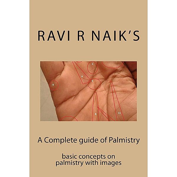 Complete guide of Palmistry, Ravi R Naik