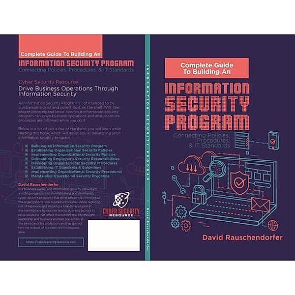 Complete Guide to Building an Information Security Program, David Rauschendorfer