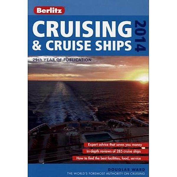 Complete Guide to Cruising & Cruise Ships 2014, Douglas Ward