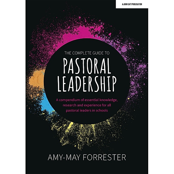 Complete Guide to Pastoral Leadership, Amy-May Forrester