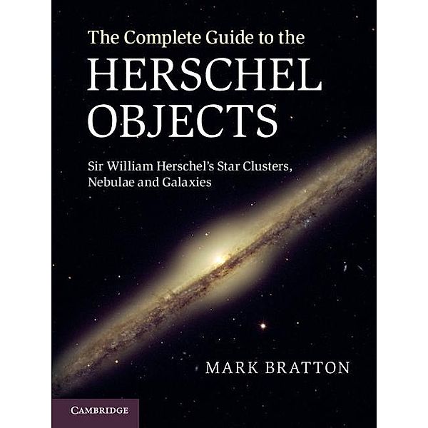 Complete Guide to the Herschel Objects, Mark Bratton