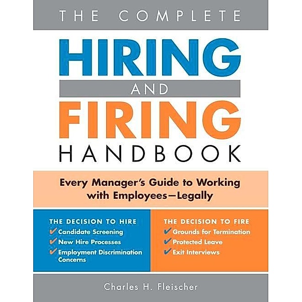 Complete Hiring and Firing Handbook, Charles H. Fleischer