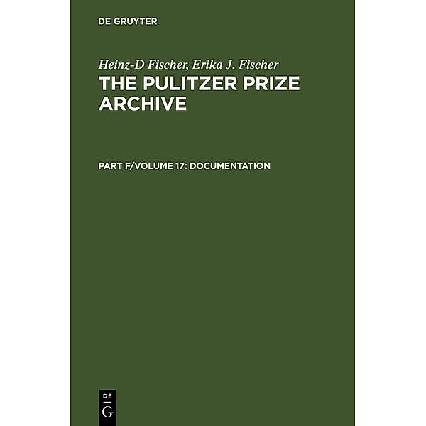Complete Historical Handbook of the Pulitzer Prize System 1917-2000, Heinz-D Fischer, Erika J. Fischer