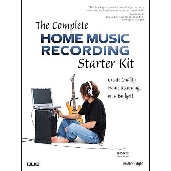 Complete Home Music Recording Starter Kit, The, Buster Fayte