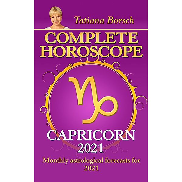 Complete Horoscope Capricorn 2021, Tatiana Borsch