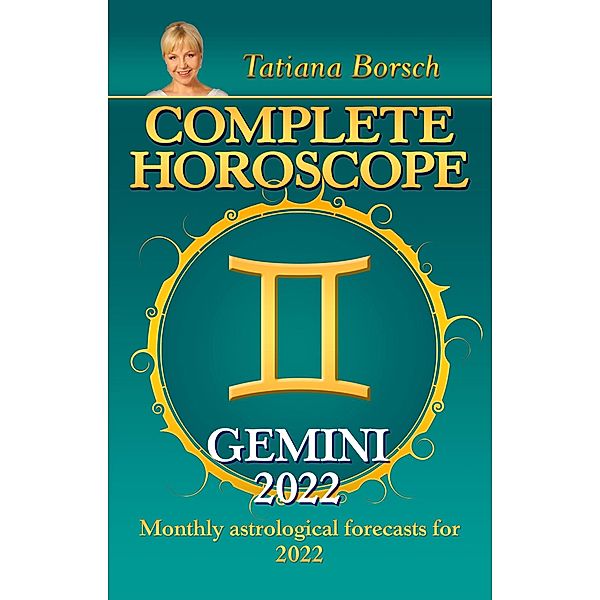 Complete Horoscope Gemini 2022, Tatiana Borsch