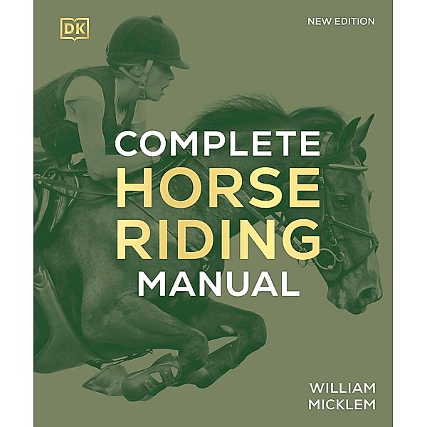 Complete Horse Riding Manual / DK Complete Manuals, William Micklem