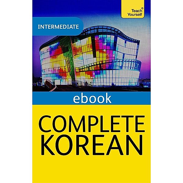 Complete Korean Beginner to Intermediate Course, Mark Vincent, Jaehoon Yeon
