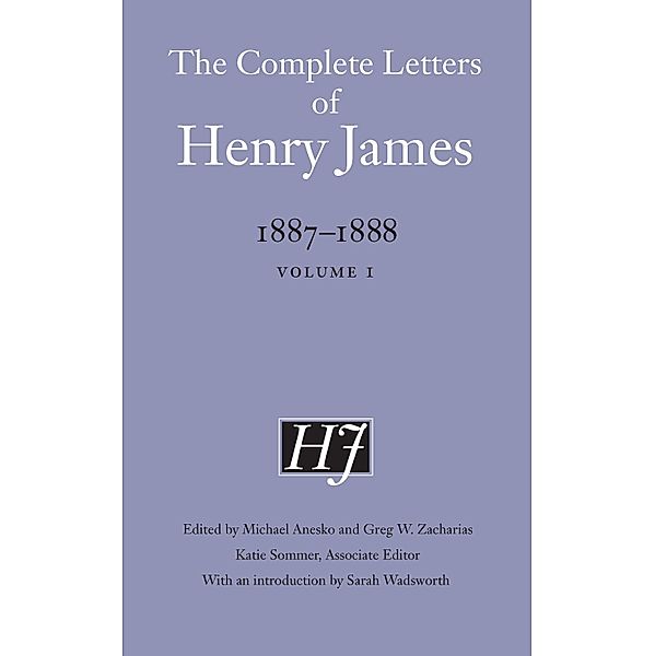 Complete Letters of Henry James, 1887-1888, Henry James