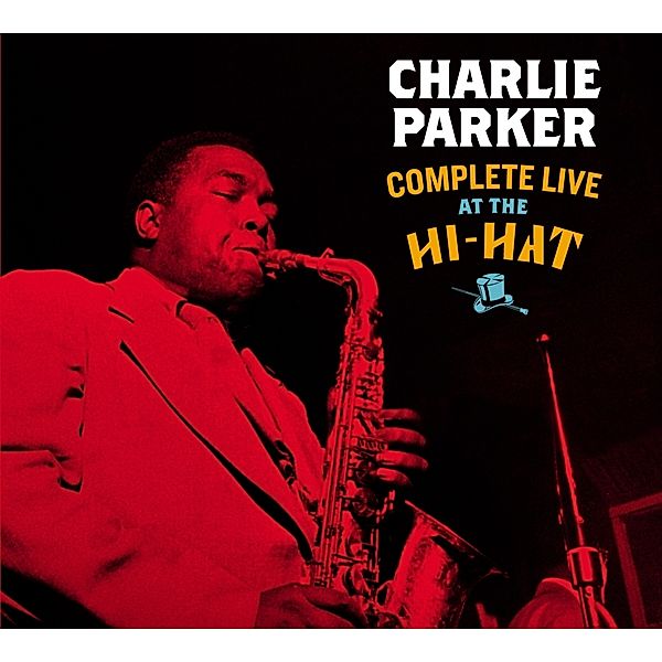 Complete Live At The Hi-Hat+3 Bonus Tracks, Charlie Parker