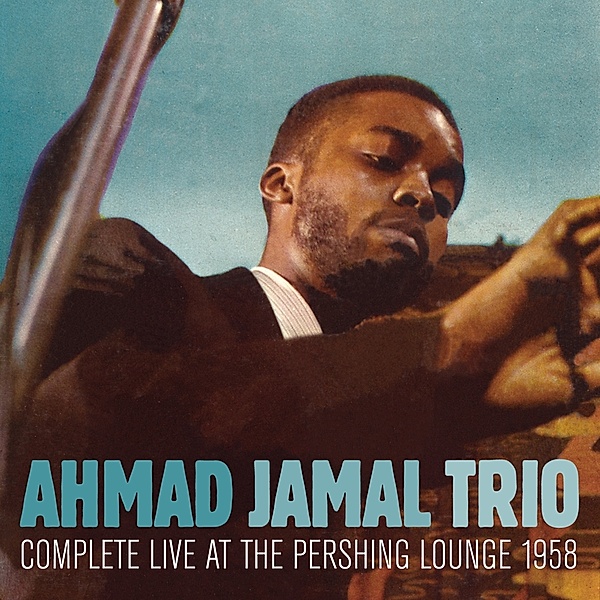 Complete Live At The PershingLounge 1958 + 1 Bonustrack, Ahmad Jamal Trio