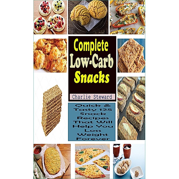 Complete Low Carb Snacks, Charlie Steward