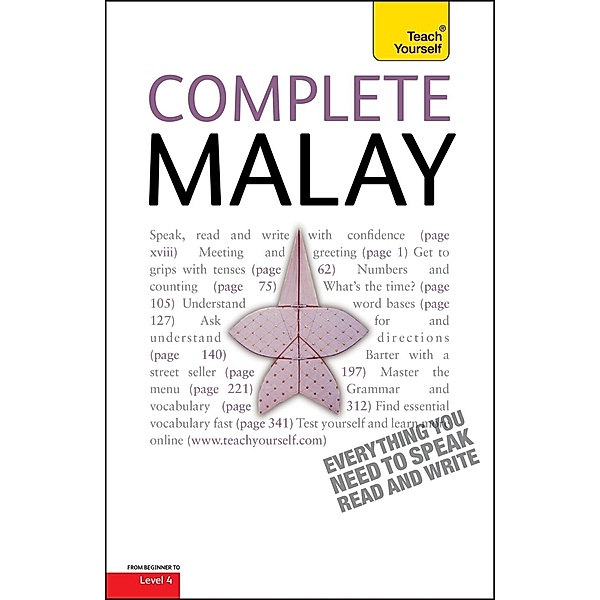 Complete Malay Beginner to Intermediate Book and Audio Course, Christopher Byrnes, Eva Nyimas, Chistopher Byrnes, Tam Lye Suan