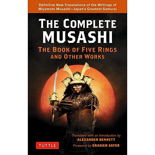 Complete Musashi: The Book of Five Rings and Other Works, Miyamoto Musashi