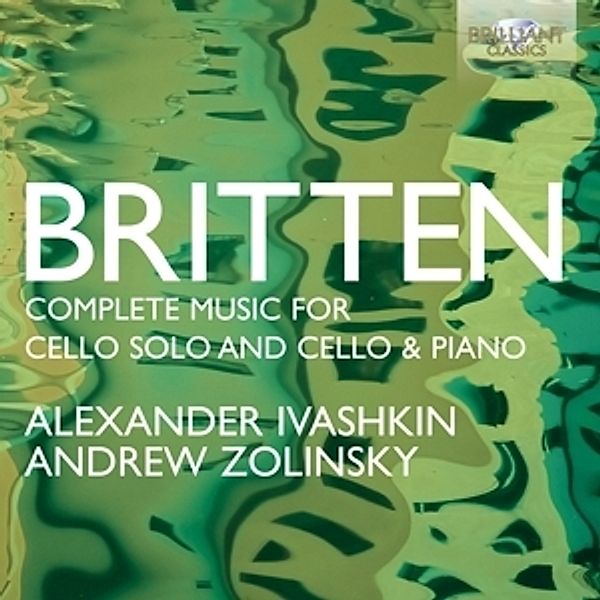 Complete Music For Cello Solo And Cello & Piano, Benjamin Britten