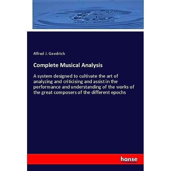 Complete Musical Analysis, Alfred J. Goodrich