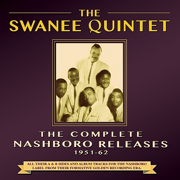 Complete Nashboro Releases 1951-62, Swanee Quintet