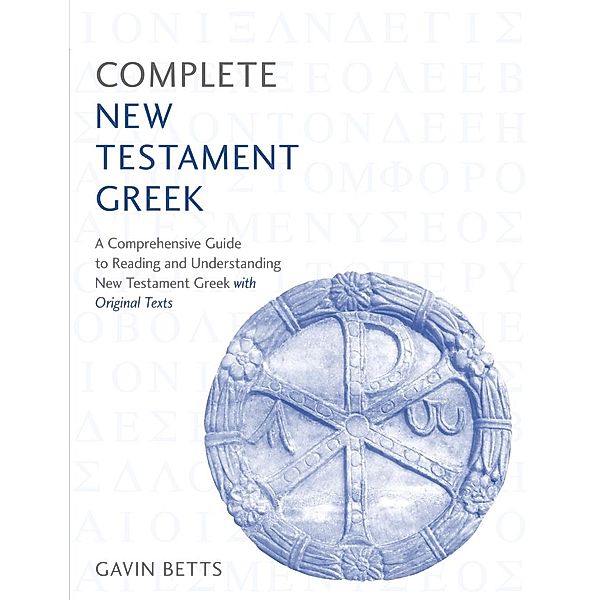 Complete New Testament Greek, Gavin Betts