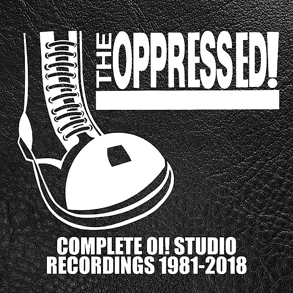 Complete Oi! Studio Recordings 1981-2018, The Oppressed