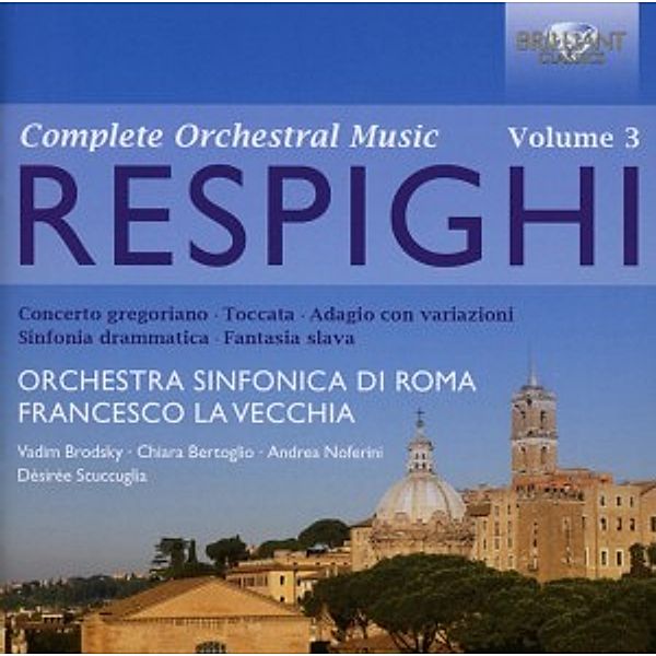 Complete Orchestral Music Vol.3, Ottorino Respighi