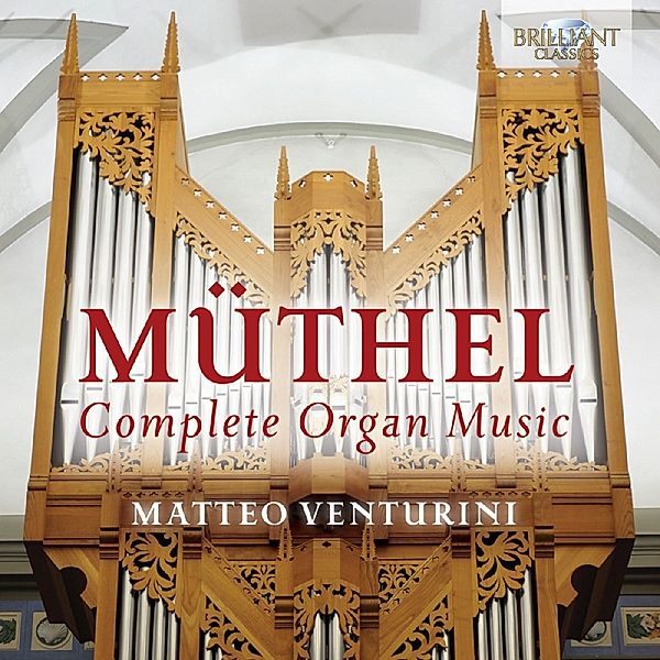 Complete Organ Music, Johann Gottfried Müthel