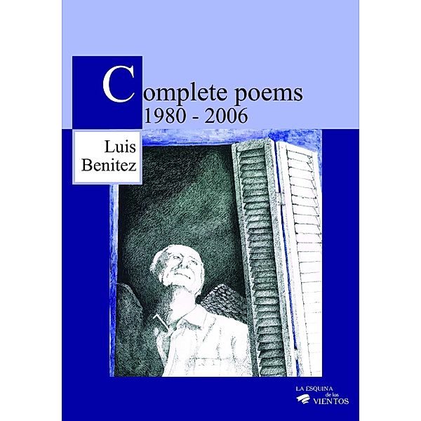 Complete poems: 1980-2006, Luis Benítez