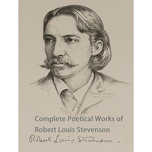 Complete Poetical Works of Robert Louis Stevenson / Spartacus Books, Robert Louis Stevenson