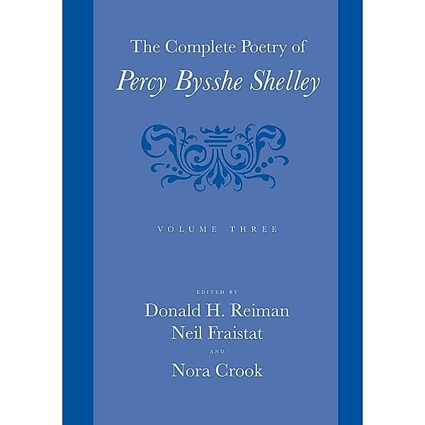 Complete Poetry of Percy Bysshe Shelley, Percy Bysshe Shelley