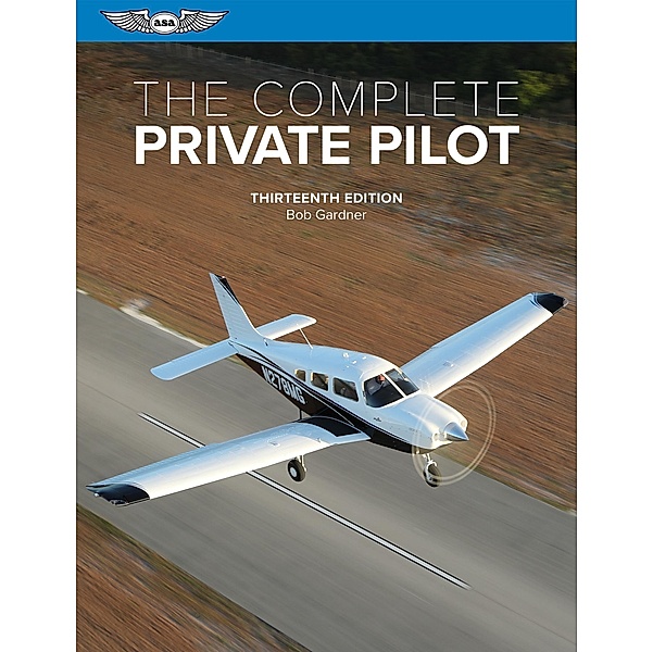 Complete Private Pilot, Bob Gardner