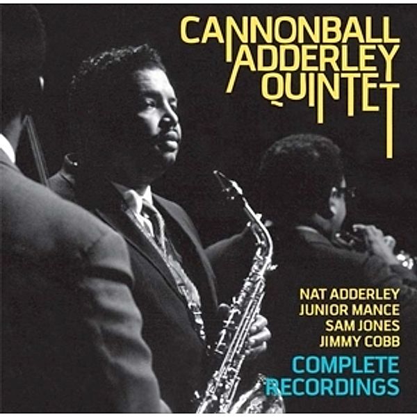 Complete Recordings With Nat Adderley,Junior, Cannonball Quintet Adderley