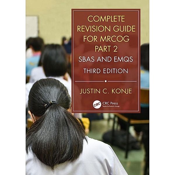 Complete Revision Guide for MRCOG Part 2, Justin C. Konje