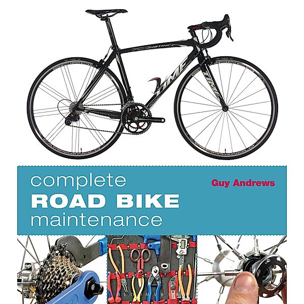 Complete Road Bike Maintenance, Guy Andrews