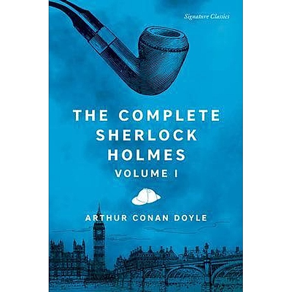Complete Sherlock Holmes, Volume I, Arthur Conan Doyle
