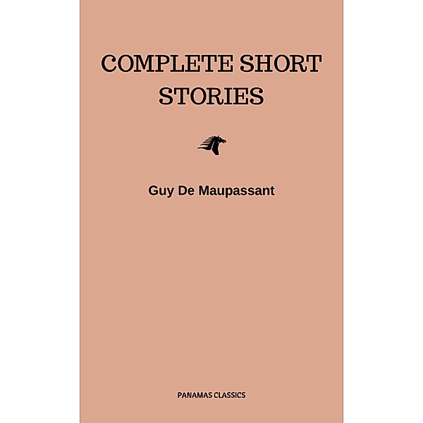 Complete Short Stories, Guy de Maupassant