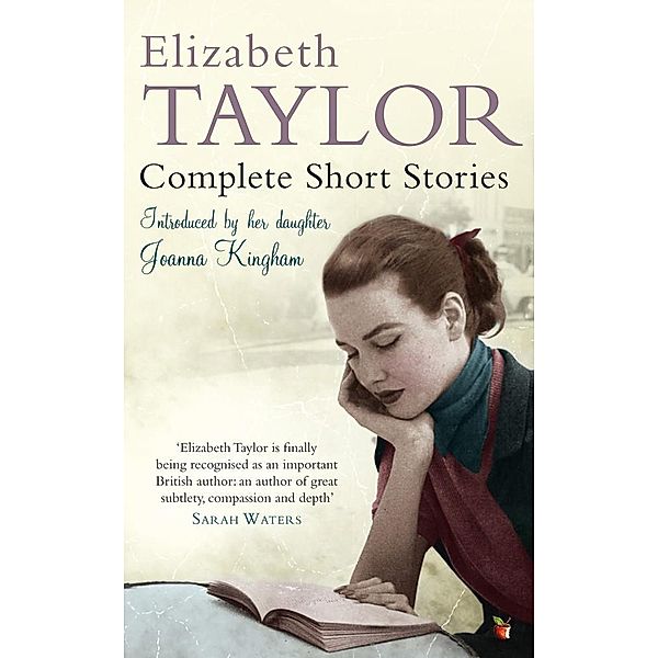 Complete Short Stories / Virago Modern Classics Bd.358, Elizabeth Taylor